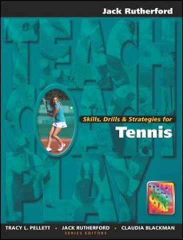Skills, Drills & Strategies for Tennis