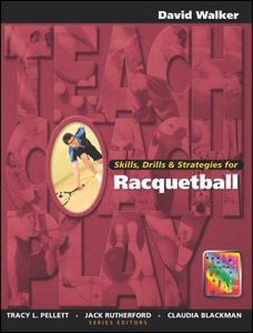 Skills, Drills & Strategies for Racquetball