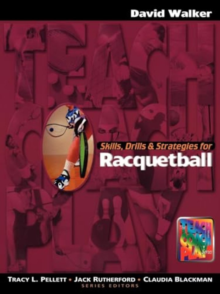 Skills, Drills & Strategies for Racquetball