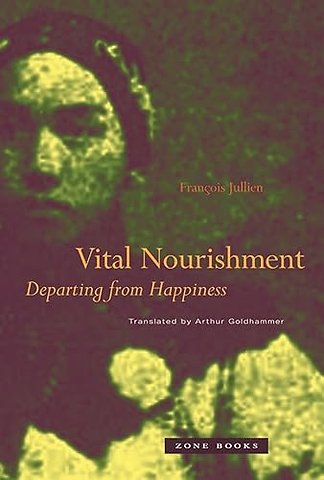Vital Nourishment – Departing from Happiness