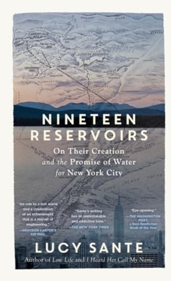 Nineteen Reservoirs – On Their Creation and the Promise of Water for New York City