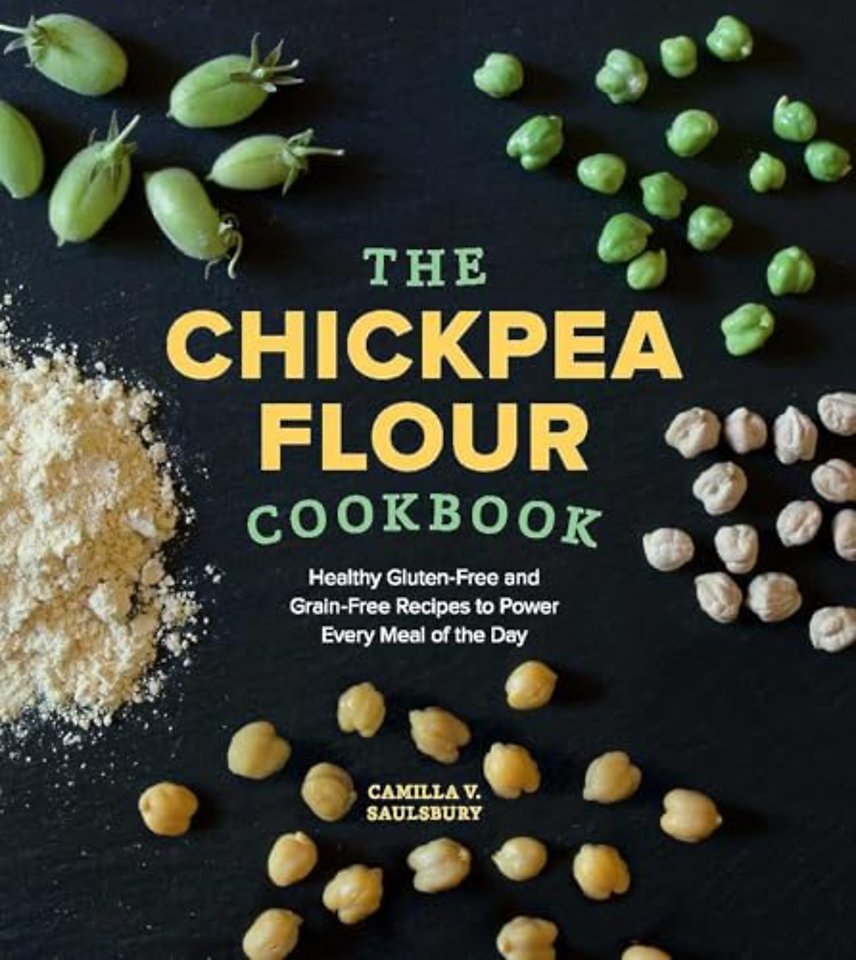 The Chickpea Flour Cookbook