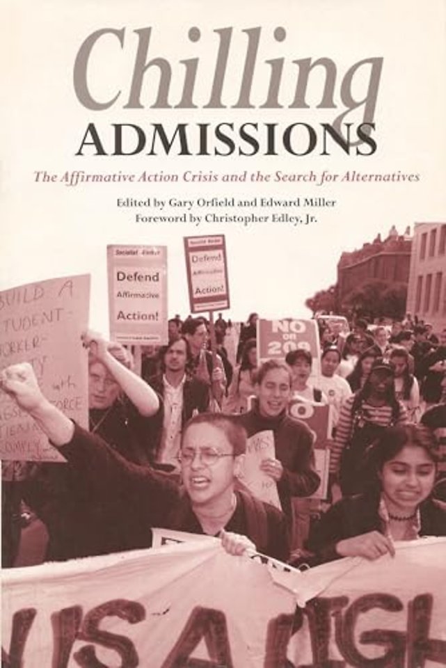 Chilling Admissions – The Affirmative Action Crisis and the Search for Alternatives