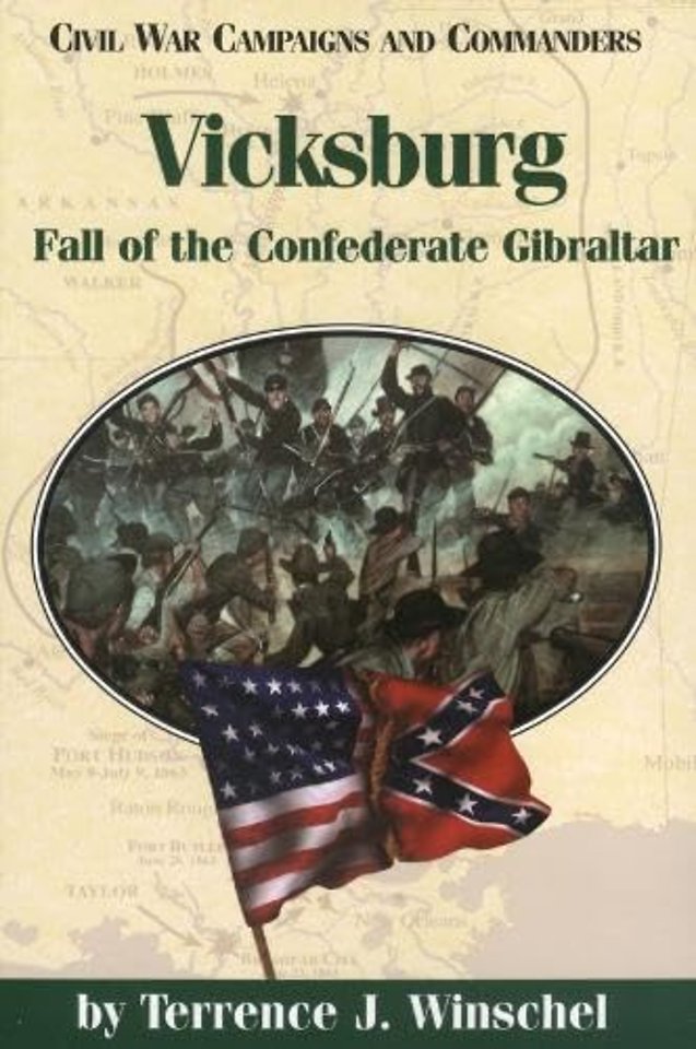 Vicksburg – Fall of the Confederate Gibraltar