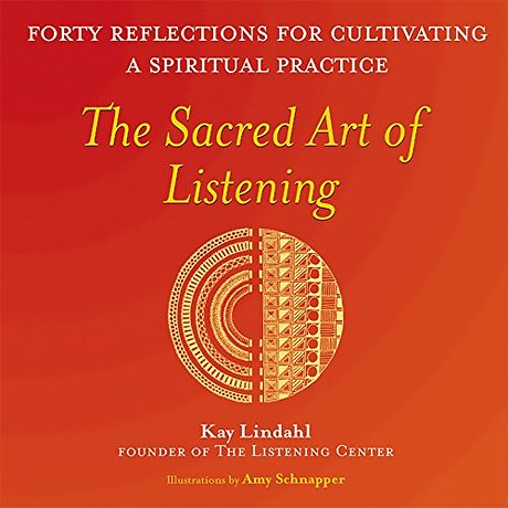 The Sacred Art of Listening