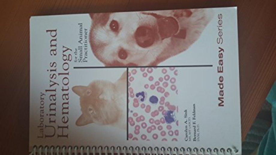 Laboratory Urinalysis and Hematology for the Small Animal Practitioner