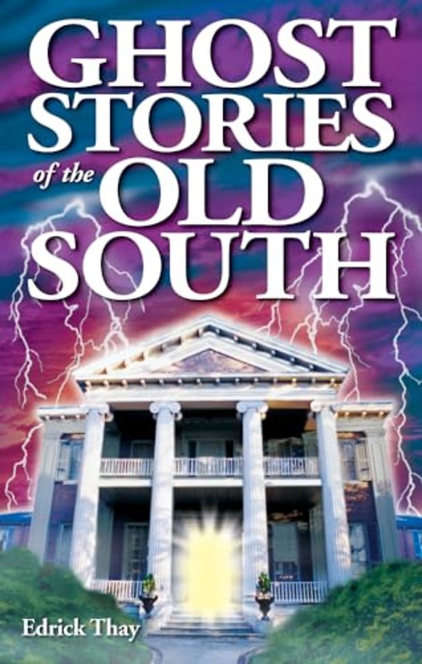 Ghost Stories of the Old South
