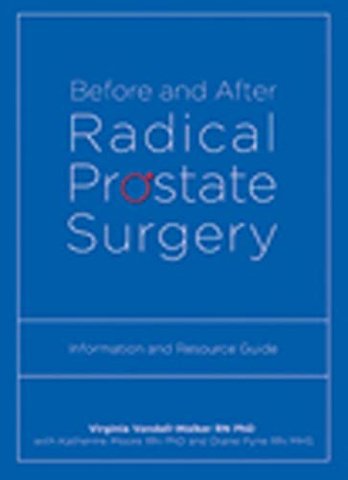 Before and After Radical Prostate Surgery – Information and Resource Guide