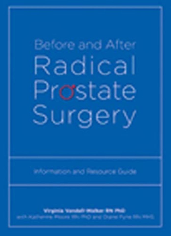 Before and After Radical Prostate Surgery – Information and Resource Guide