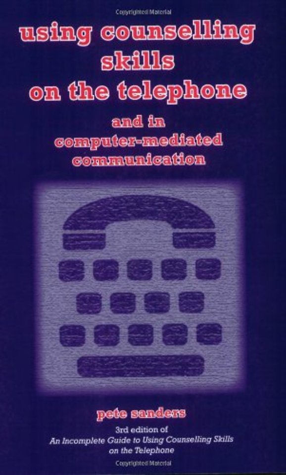Using Counselling Skills on the Telephone and in Computer-mediated Communication