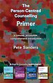 The Person-Centred Counselling Primer: A Steps in Counselling Supplement : 1 The Person-Centred Counselling Primer: A Steps in Counselling Supplement : 1