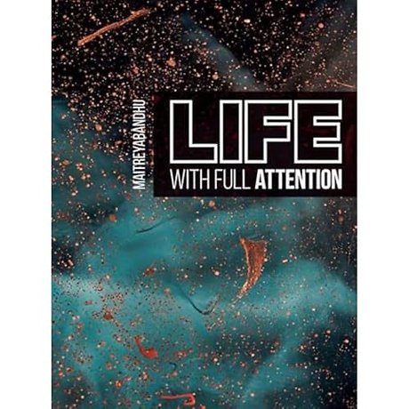 Life with Full Attention