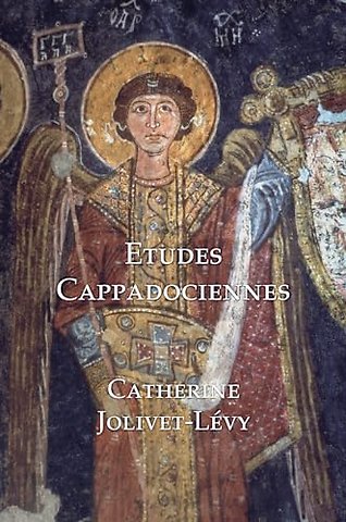 Etudes Cappadociennes / Studies in Byzantine Cappodocia