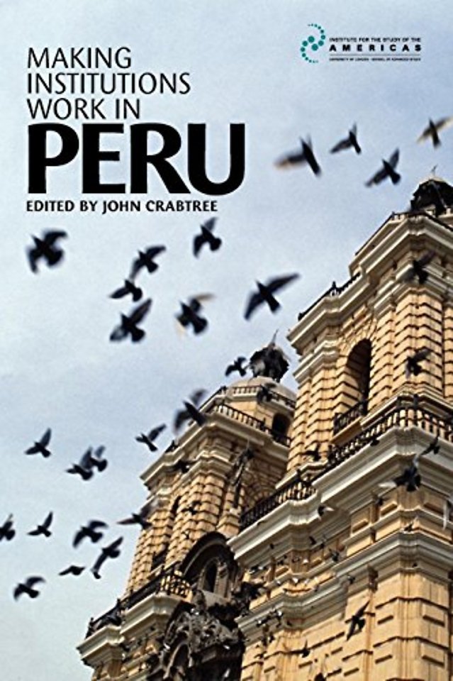 Making Institutions Work in Peru