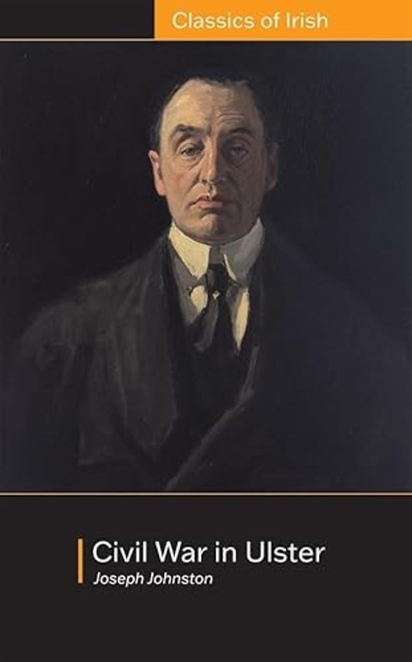 Civil War in Ulster: its Objects and Probable Consequences