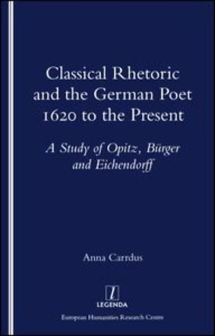 Classical Rhetoric and the German Poet