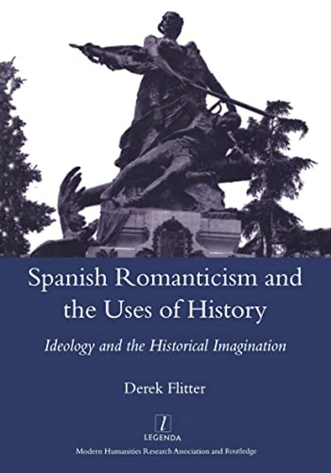Spanish Romanticism and the Uses of History