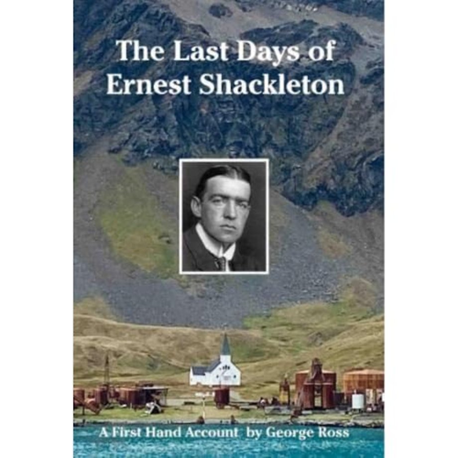 The Last Days of Ernest Shackleton