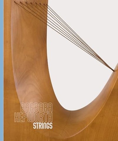 Barbara Hepworth: Strings