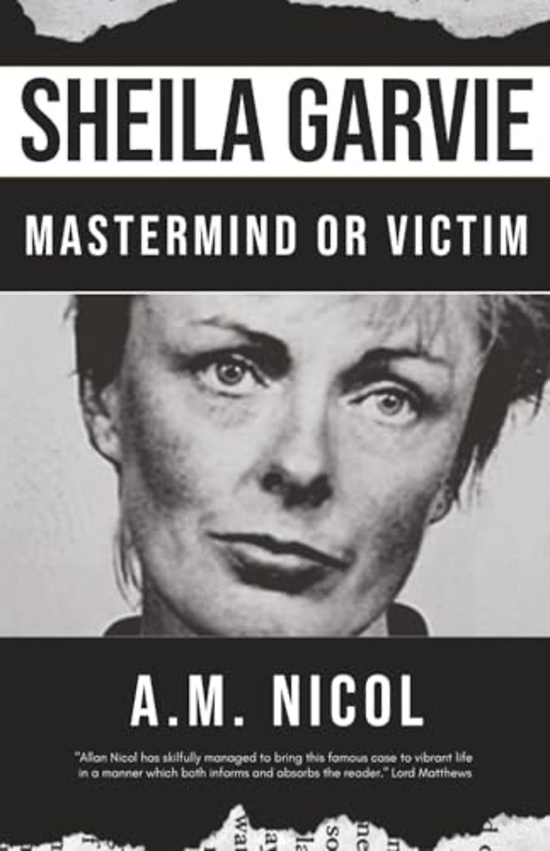 Sheila Garvie - Mastermind or Victim