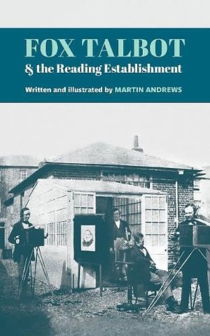 Fox Talbot and the Reading Establishment