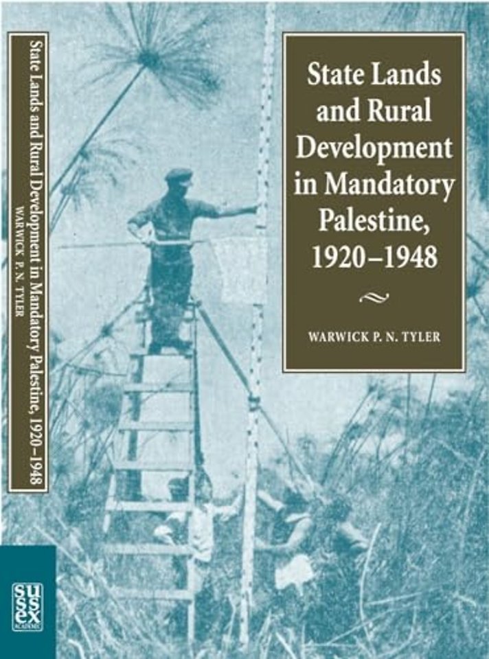 State Lands and Rural Development in Mandatory Palestine, 1920–1948