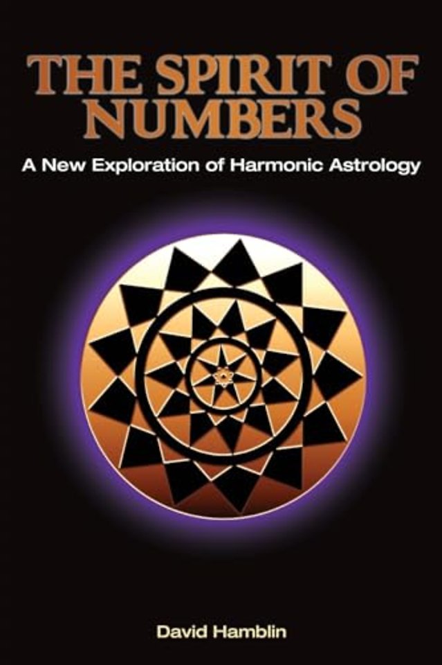 The Spirit of Numbers: a New Exploration of Harmonic Astrology
