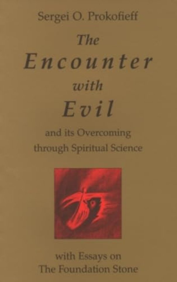 The Encounter with Evil and its Overcoming Through Spiritual Science