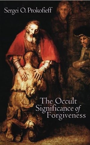 The Occult Significance of Forgiveness