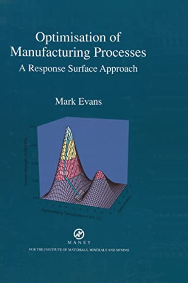 Optimisation of Manufacturing Processes
