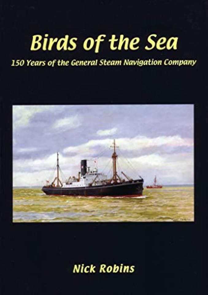 Birds of the Sea - 150 Years of the General Steam Navigation Co