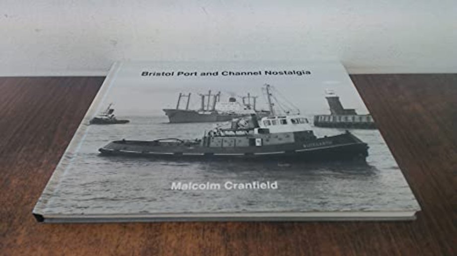 Bristol Port and Channel Nostalgia