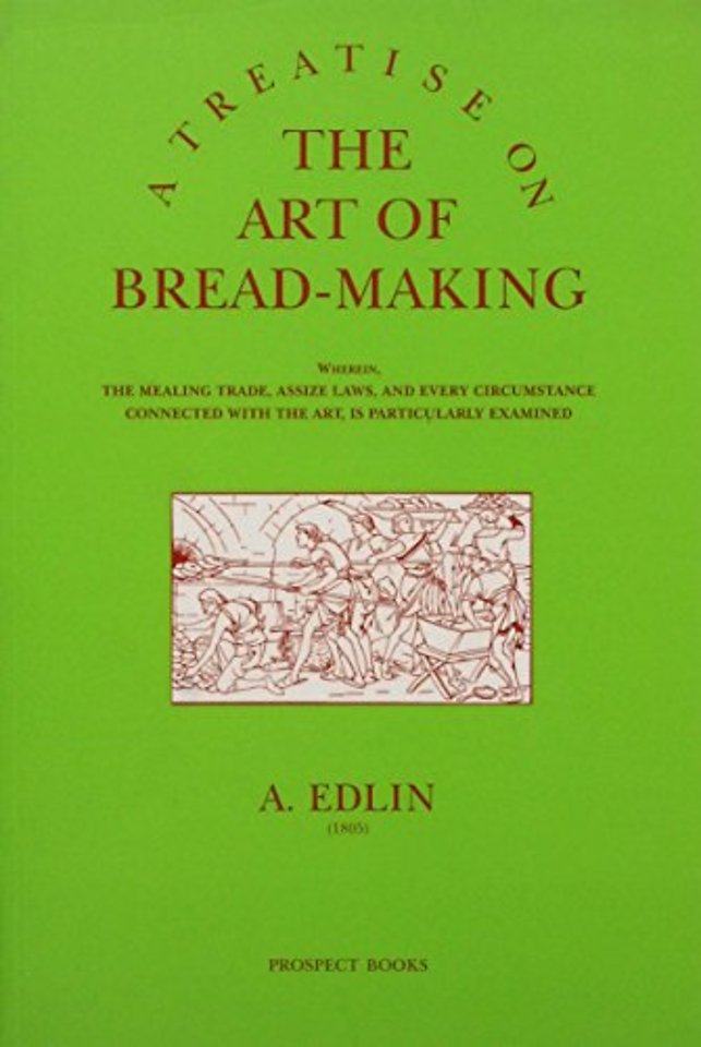 A Treatise on the Art of Bread-making