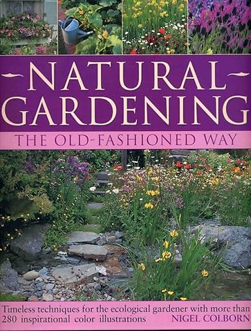Natural Gardening the Traditional Way