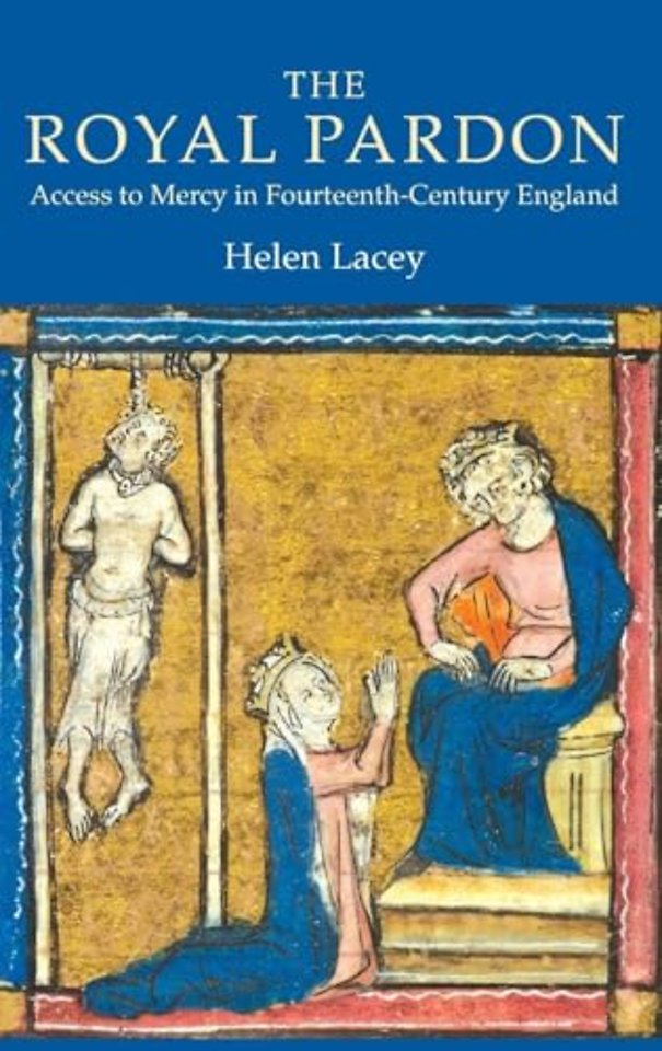 Royal Pardon: Access to Mercy in Fourteenth–Century England
