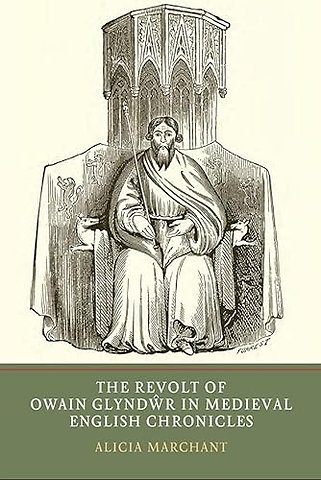 Revolt of Owain Glyndwr in Medieval English Chronicles