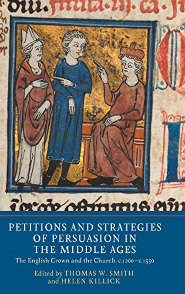 Petitions and Strategies of Persuasion in the Middle Ages