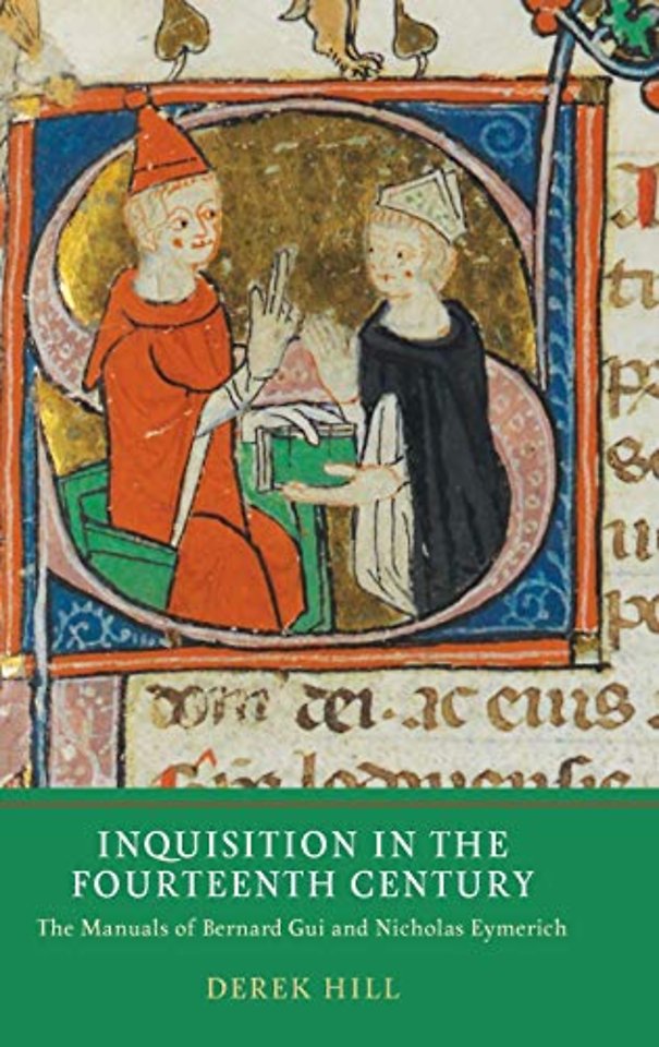 Inquisition in the Fourteenth Century – The Manuals of Bernard Gui and Nicholas Eymerich