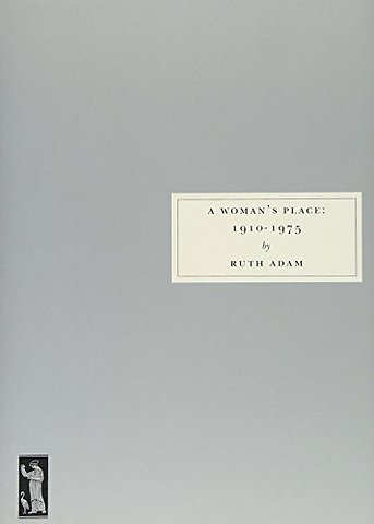 A Woman's Place, 1910-1975