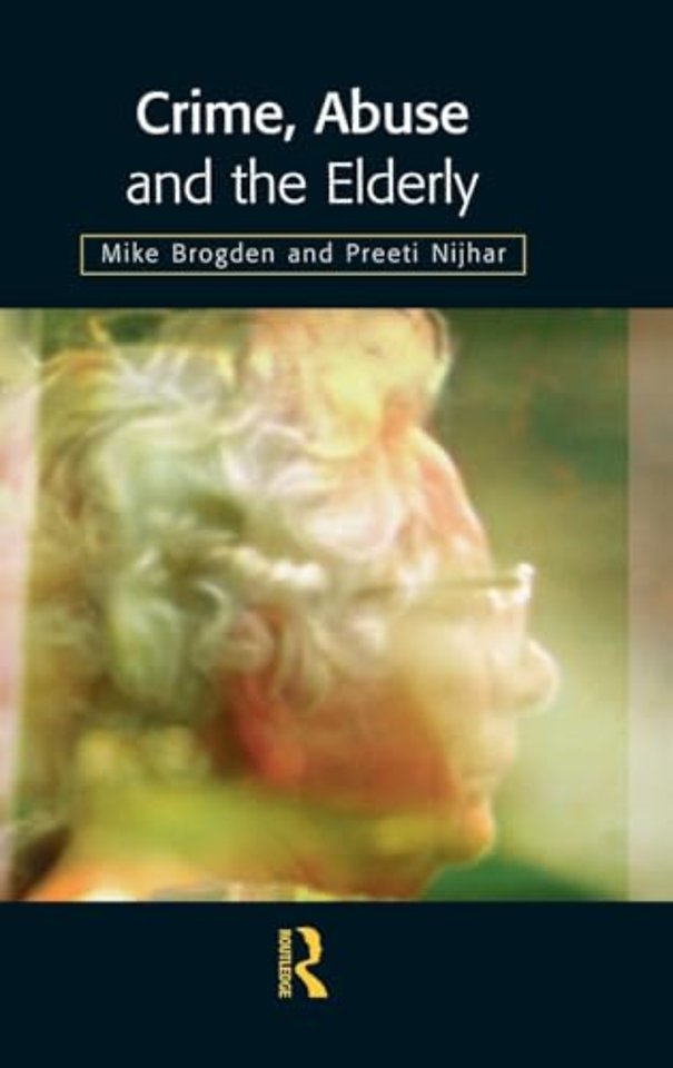 Crime, Abuse and the Elderly