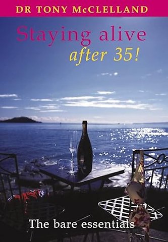 Staying alive after 35