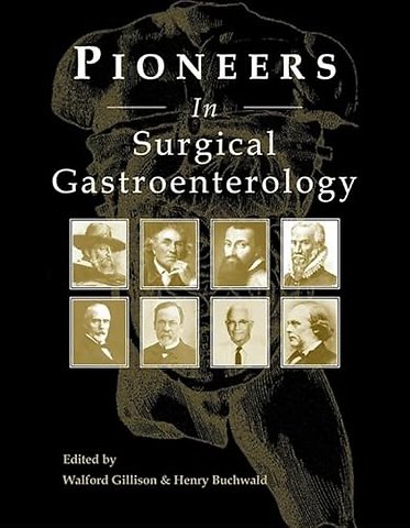 Pioneers in Surgical Gastroenterology
