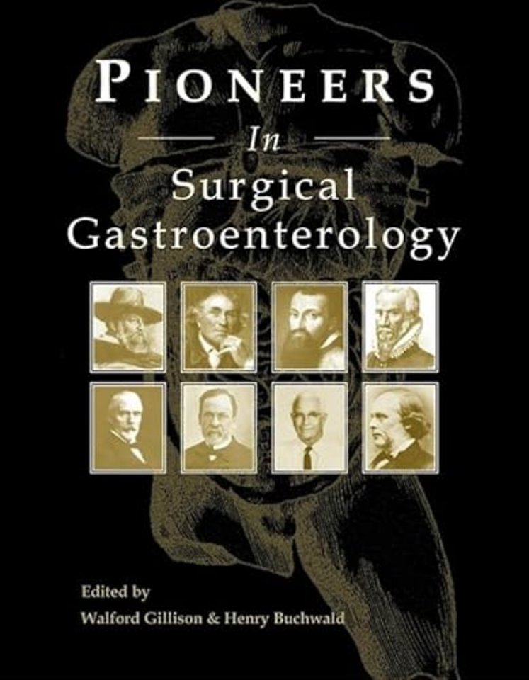 Pioneers in Surgical Gastroenterology