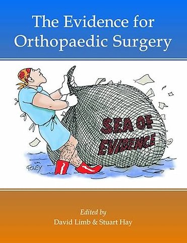 The Evidence for Orthopaedic Surgery & Trauma