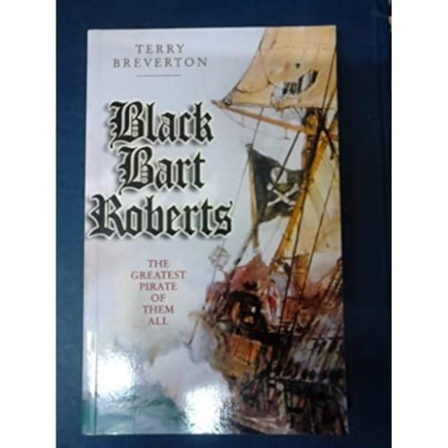 Black Bart Roberts - The Greatest Pirate of Them All