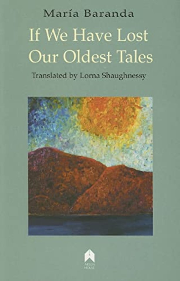If We Have Lost Our Oldest Tales