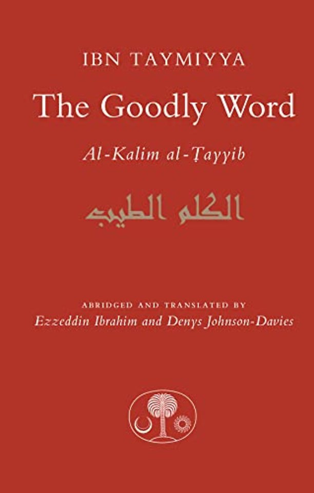 The Goodly Word : Al-Kalim al-Tayyib