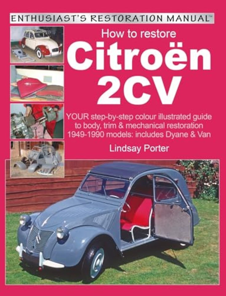 Citroen 2cv, Enthusiast’s Restoration Manual