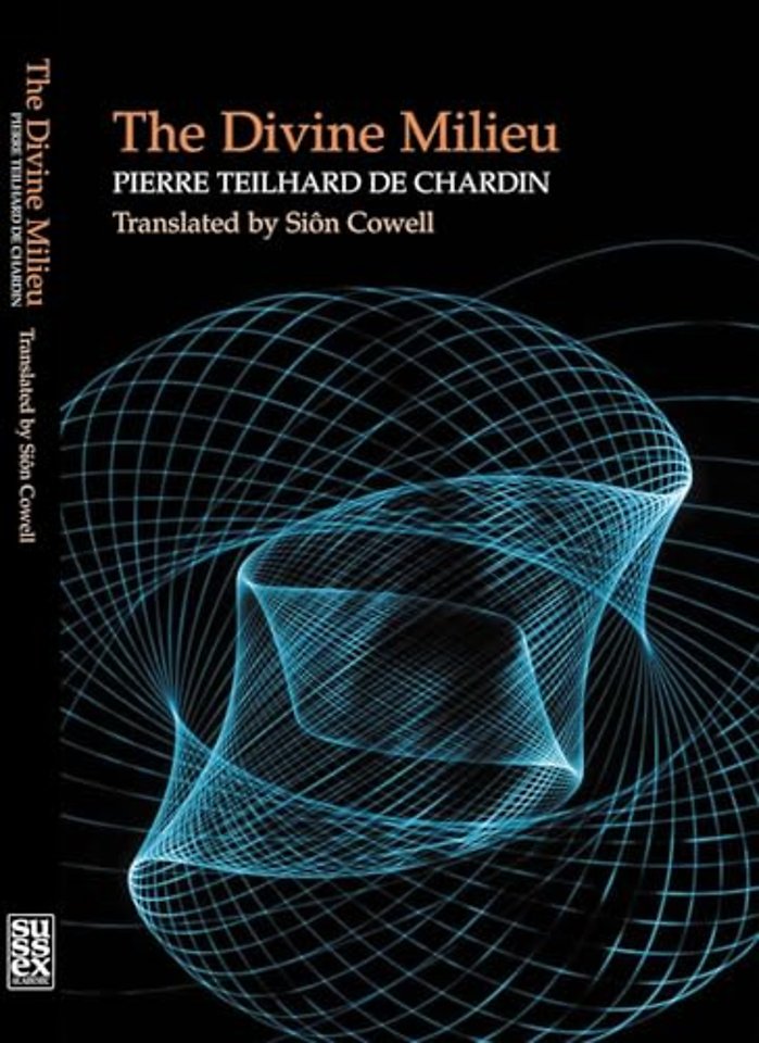 Divine Milieu – Pierre Teilhard de Chardin