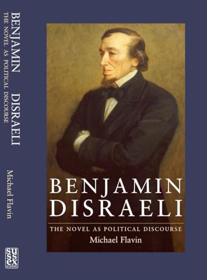 Benjamin Disraeli – The Novel as Political Discourse